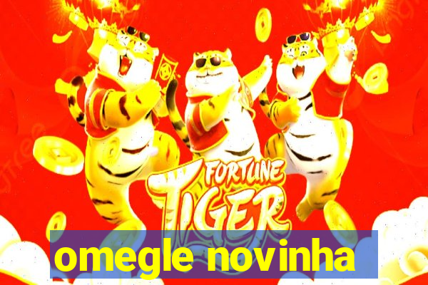 omegle novinha